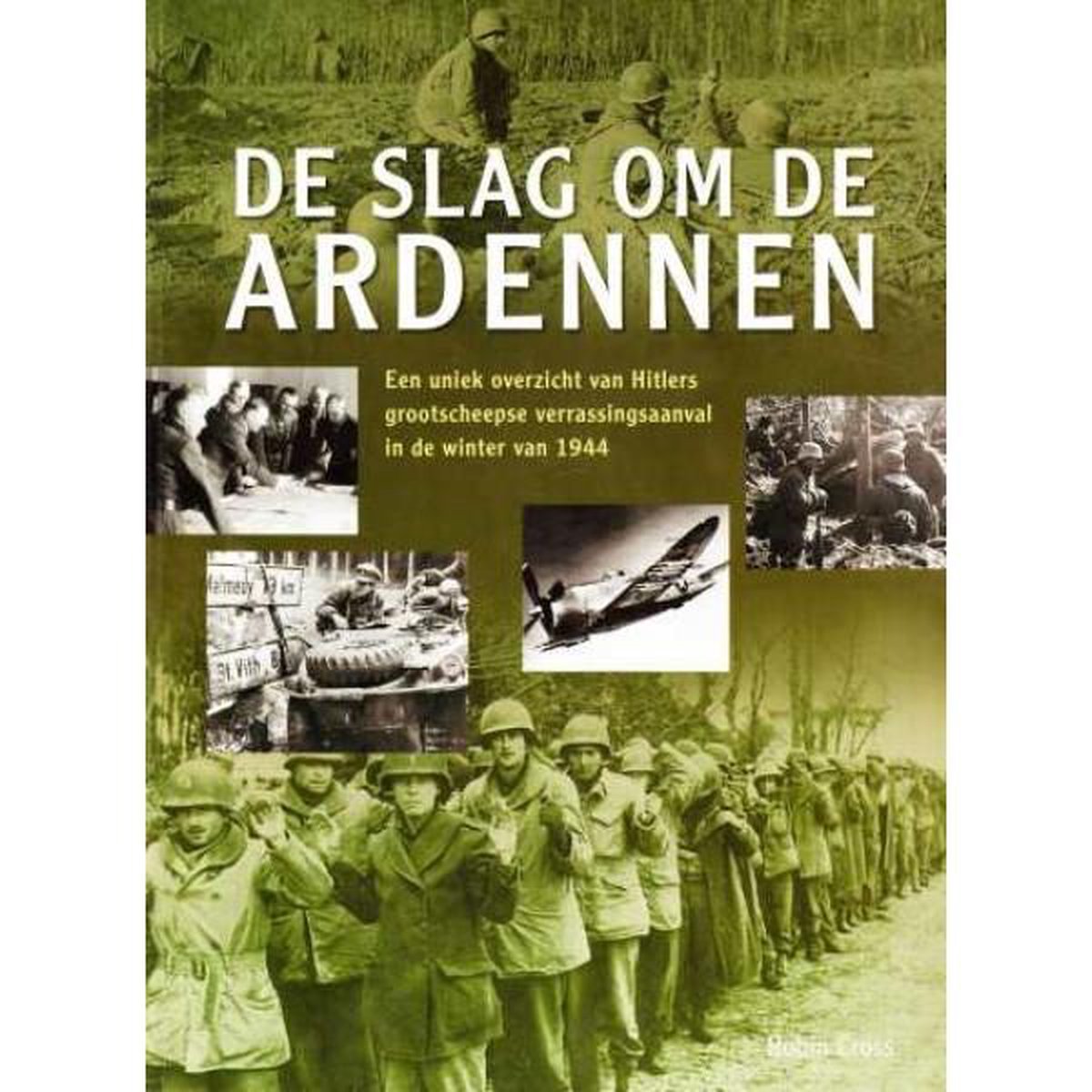 Robin Cross De Slag Om De Ardennen thumbnail