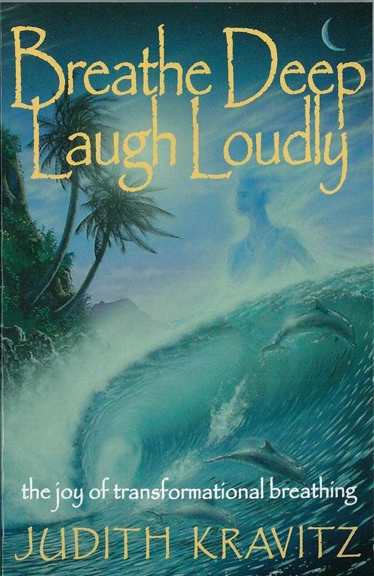 Breathe Deep, Laugh Loudly