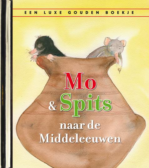 Mo en Spits naar de Middeleeuwen / Gouden Boekjes