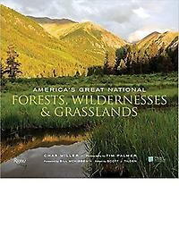 America's Great National Forests, Wildernesses, and Grasslands