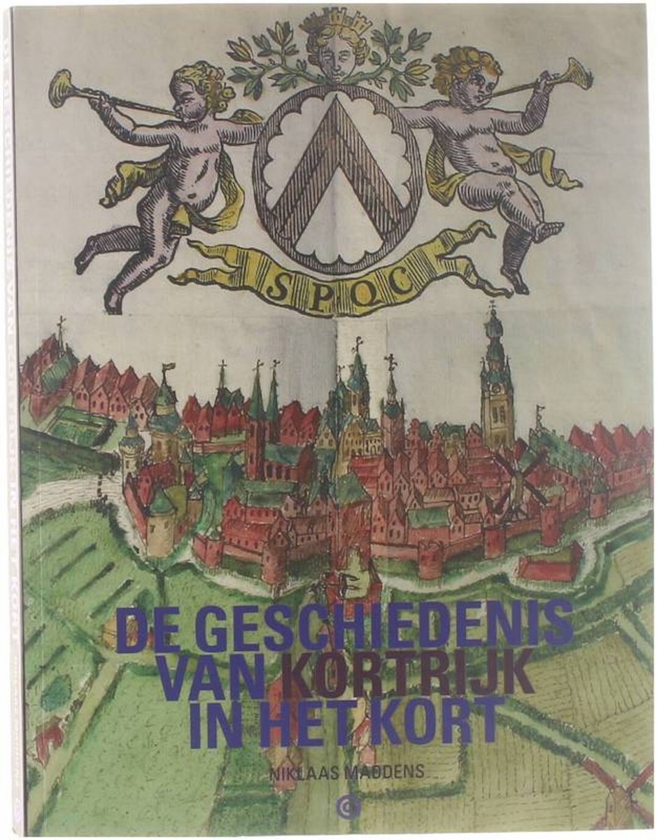 Geschiedenis van Kortrijk in 't kort, De