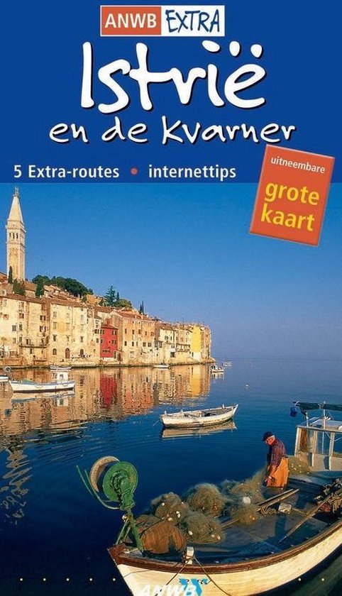 Istrië en de Kvarner / ANWB extra