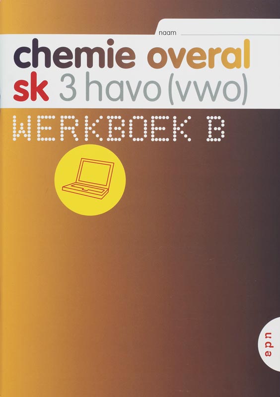 Chemie Overal / 3 Havo(vwo) sk / deel Werkboek-B