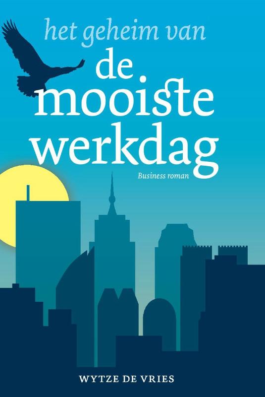 Het geheim van de mooiste werkdag