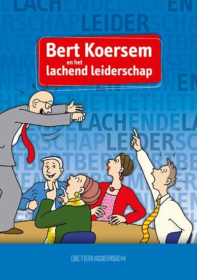 Bert Koersem  -   Bert Koersem en het lachende leiderschap