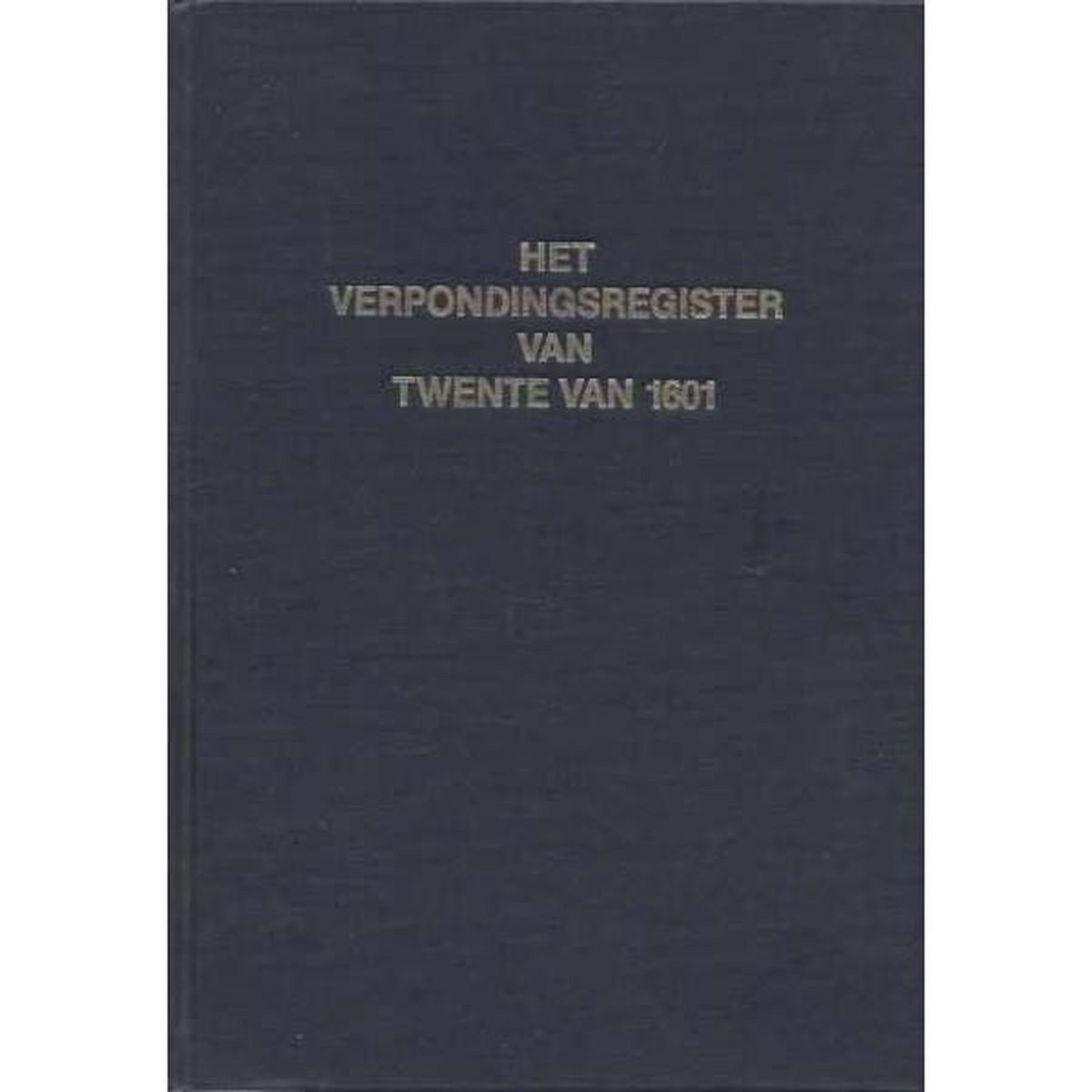 Het Verpondingsregister van Twente van 1601