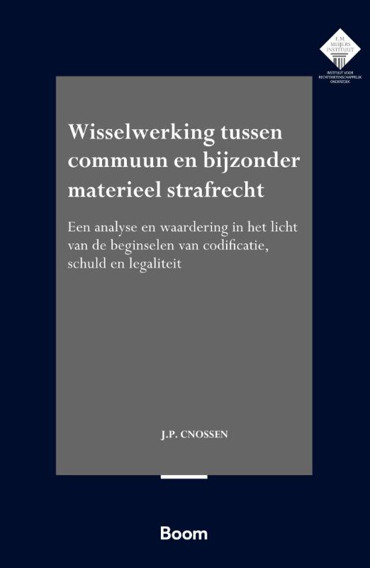 Wisselwerking tussen commuun en bijzonder materieel strafrecht / E.M. Meijers Instituut voor Rechtswetenschappelijk Onderzoek / 425