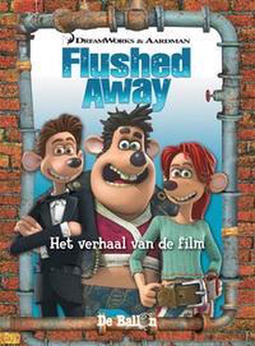 Flushed Away - Het verhaal van de film / Flushed Away / 1