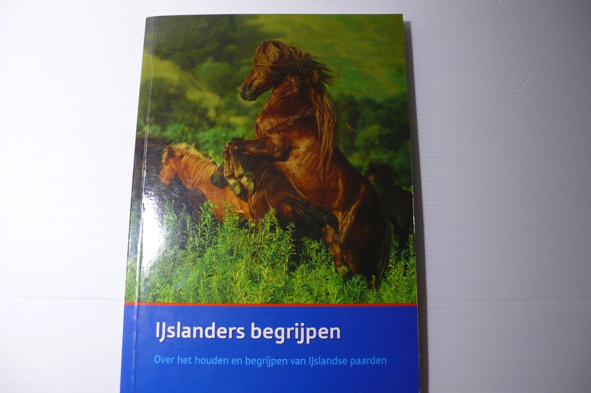 IJslanders begrijpen , over het houden en begrijpen van IJslandsae paarden