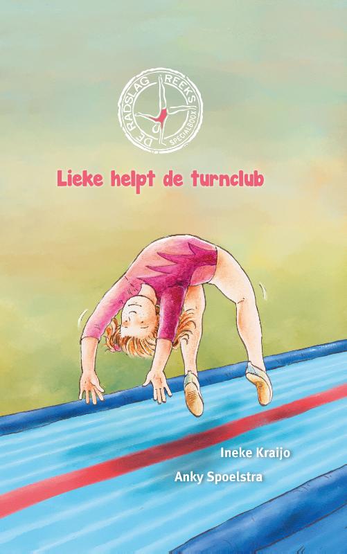 Lieke helpt de turnclub / De Radslag reeks / 5