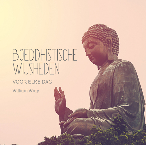 William Wray Boeddhistische Wijsheden Voor Elke Dag