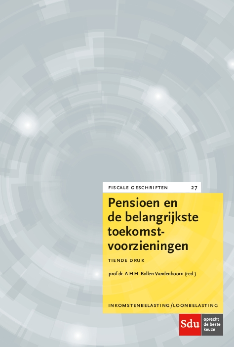 Pensioen en de belangrijkste toekomstvoorzieningen / Fiscale geschriften / 27