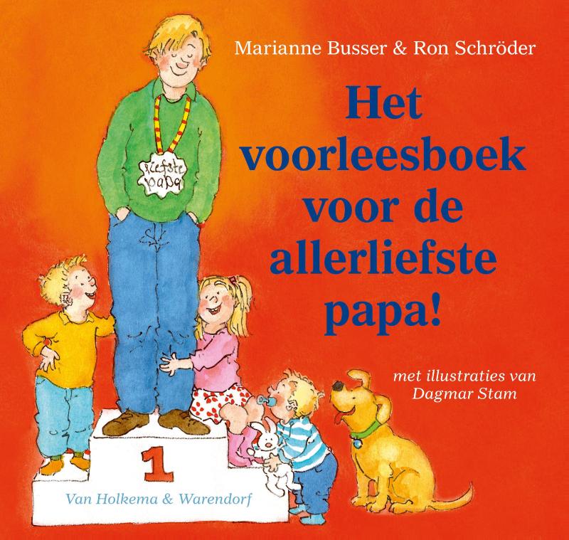 Het voorleesboek voor de allerliefste papa! / Voor de allerliefste…