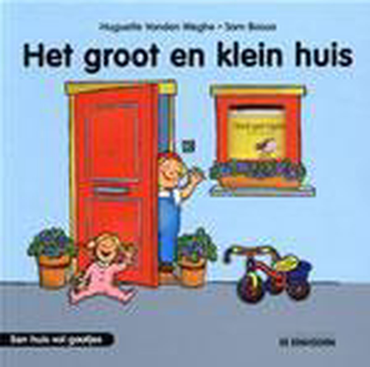 Groot En Klein Huis