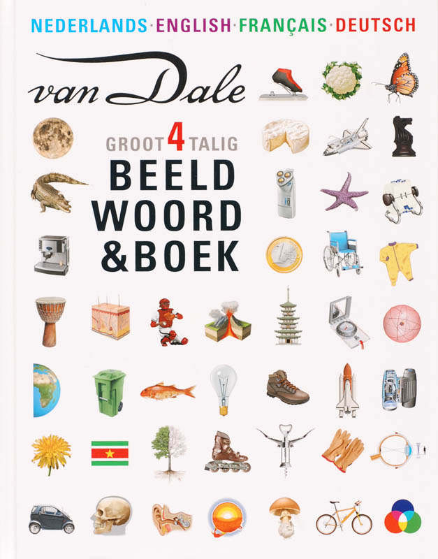 Van Dale Groot Beeldwoordenboek Nederlands Engels Frans Duits (4-Talig)