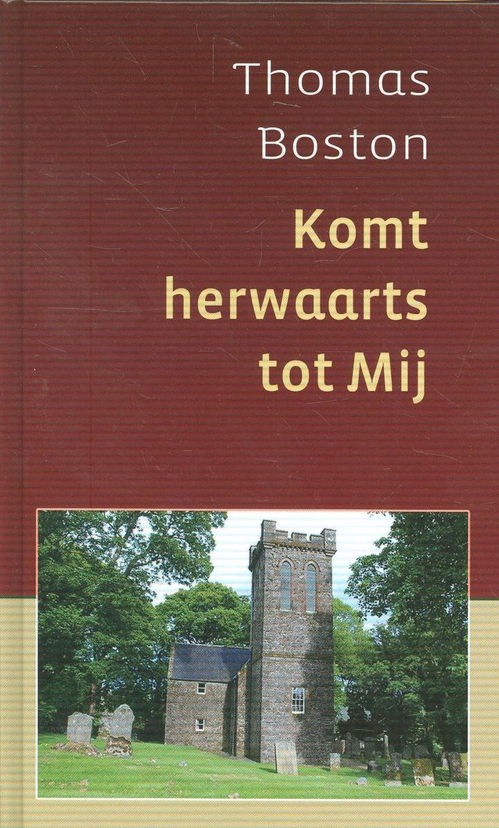 Komt herwaarts tot Mij