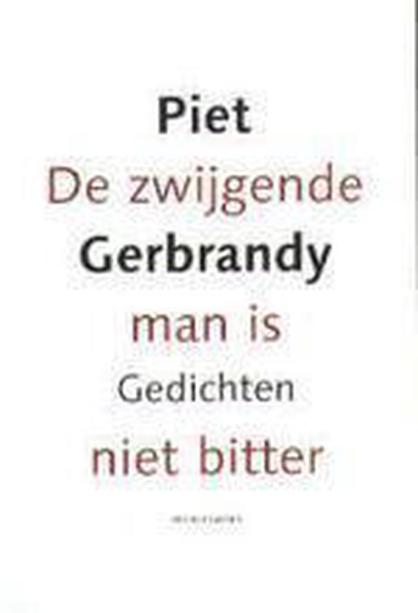 De zwijgende man is niet bitter