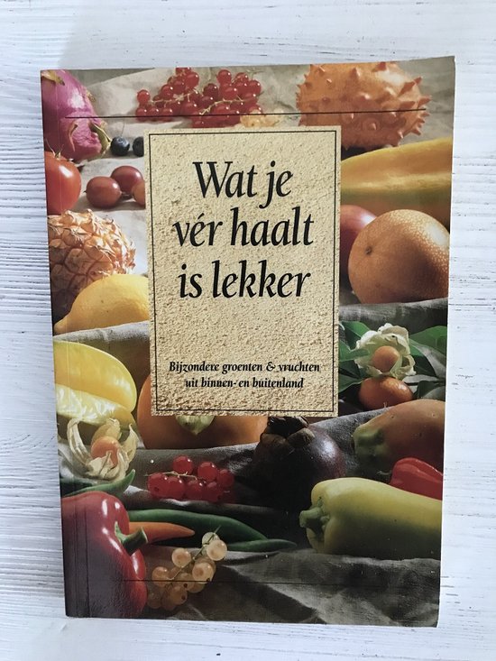 Wat je vér haalt is lekker