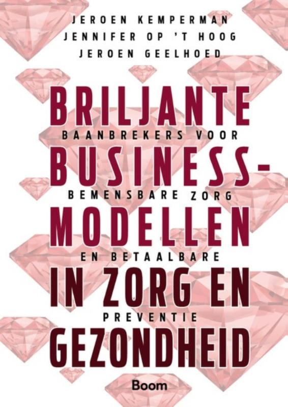Jeroen Kemperman Briljante Businessmodellen In Zorg En Gezondheid