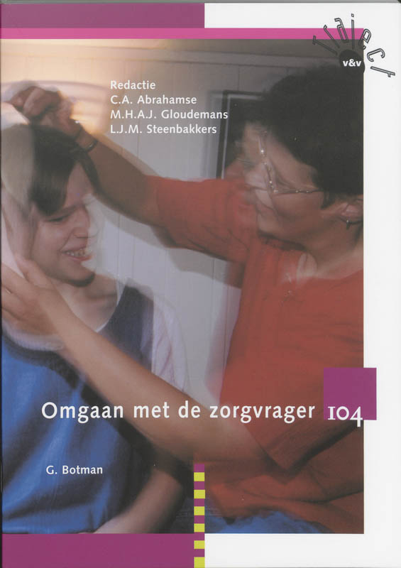 Traject V&V - Omgaan met de zorgvrager 104 Theorieboek