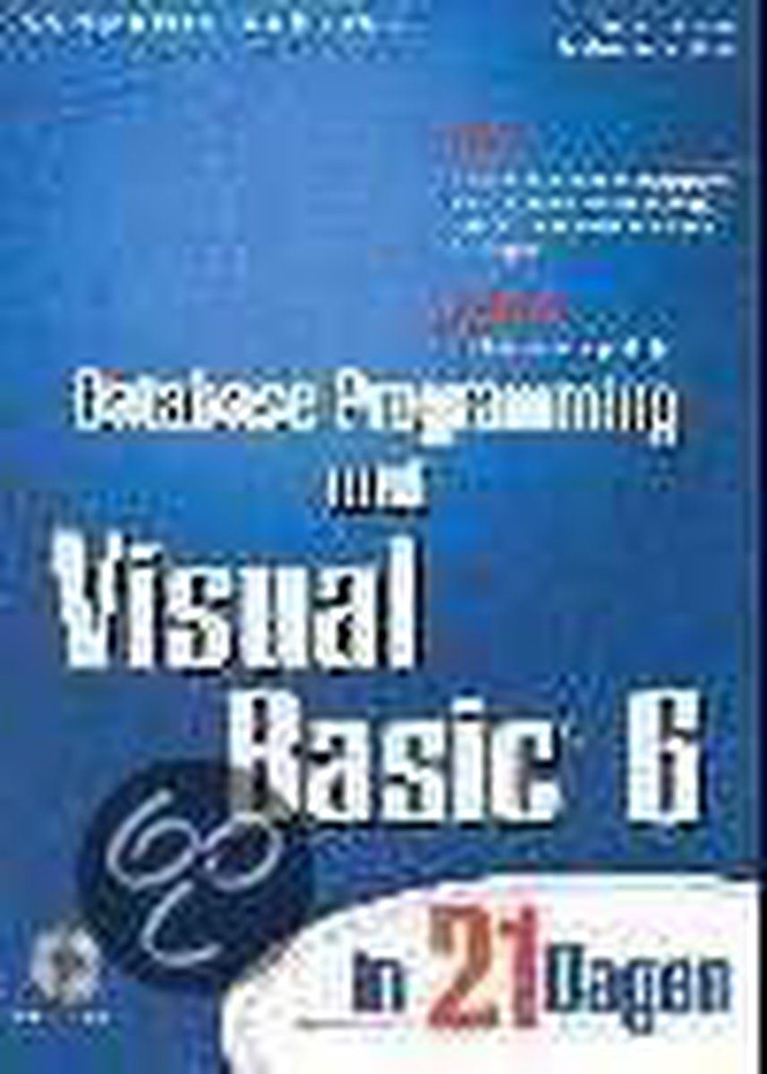 Database programming met Visual Basic 6 in 21 dagen / In 21 dagen