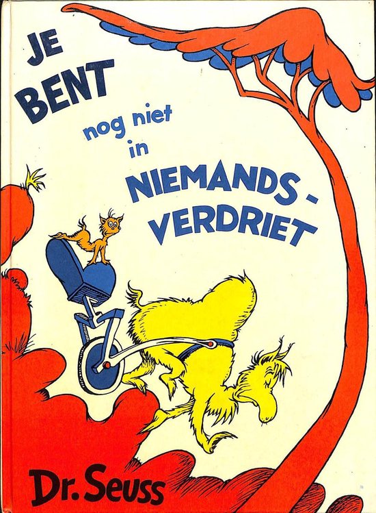 Je bent nog niet in niemandsverdriet