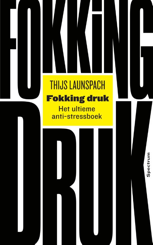 Thijs Launspach Fokking Druk