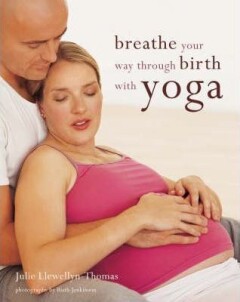 boekenbalie_9781845332723_cover Breath Your Way through Birth with Yoga