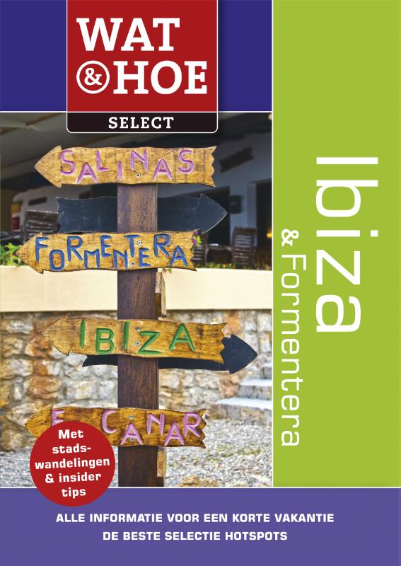 Wat & Hoe select - Ibiza en Formentera