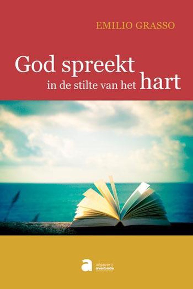 God spreekt in de stilte van het hart