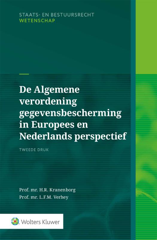 De Algemene verordening gegevensbescherming in Europees & Nederlands perspectief