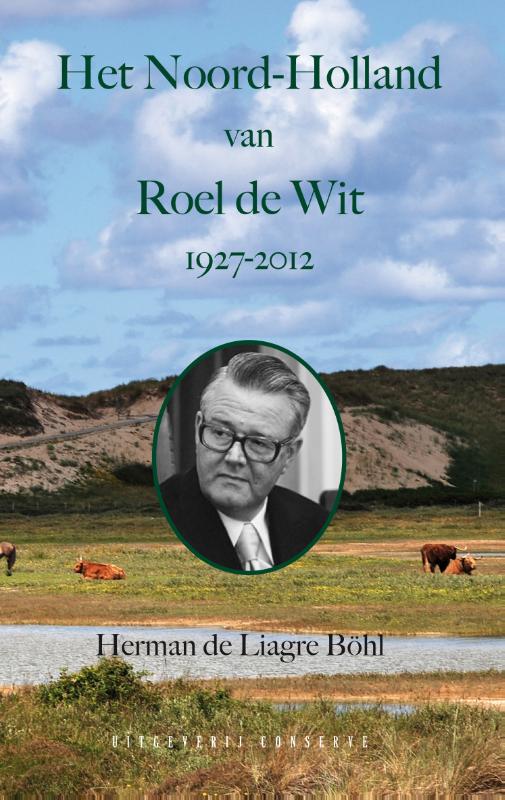 boekenbalie_9789054294627_cover Het Noord-Holland van Roel de Wit 1927 - 2012