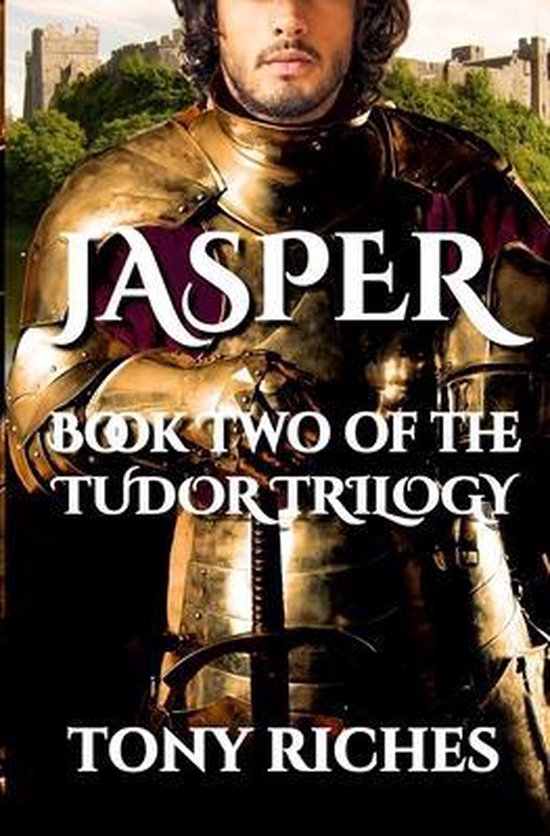 Tudor Trilogy- Jasper - Book Two of The Tudor Trilogy