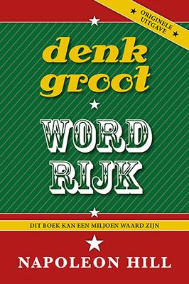 Denk groot en word rijk