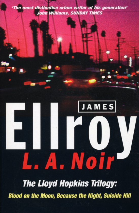 L A Noir The Lloyd Hopkins Trilogy