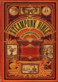 The Steampunk Bible