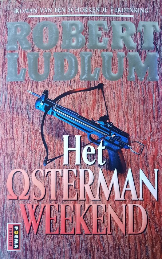 Het Osterman weekend / Poema thriller