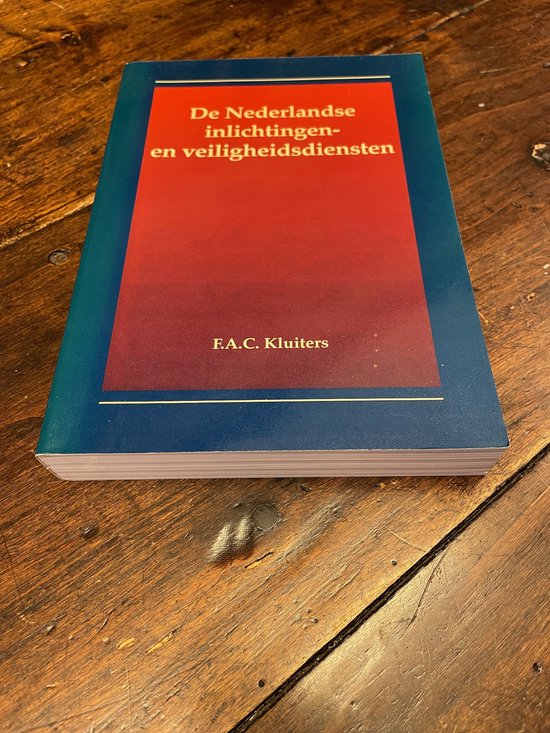 De Nederlandse inlichtingen- en veiligheidsdiensten