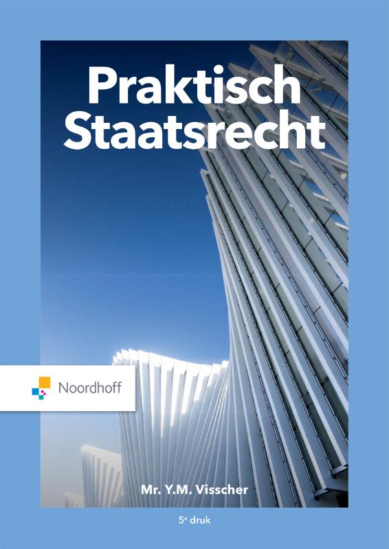 Mr. Y.M. Visscher Praktisch Staatsrecht
