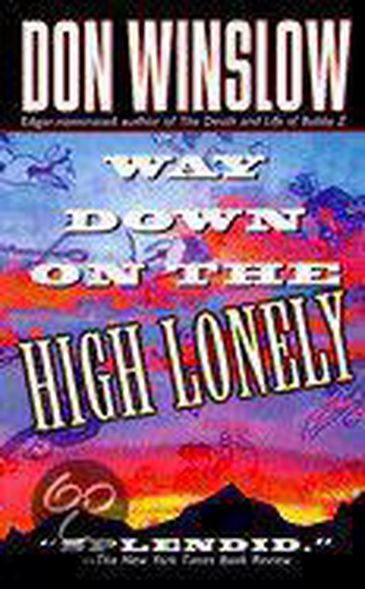 Way Down on the High Lonely