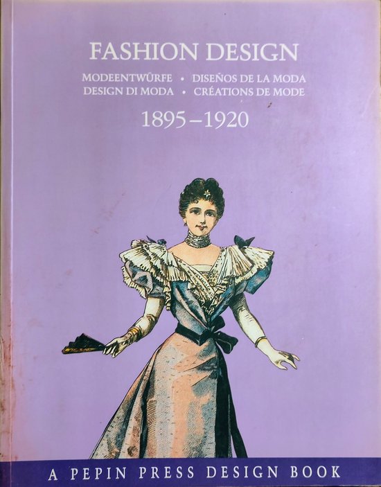 Fashion Design 1895-1920 / Pepin Press design book