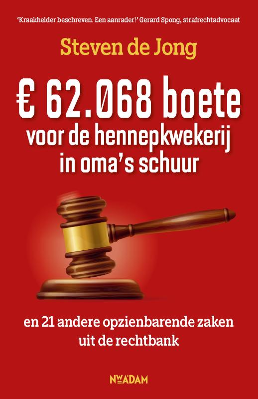 € 62.068 boete voor de hennepkwekerij in oma's schuur