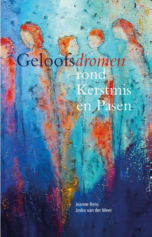 Geloofsdromen rond Kerstmis en Pasen