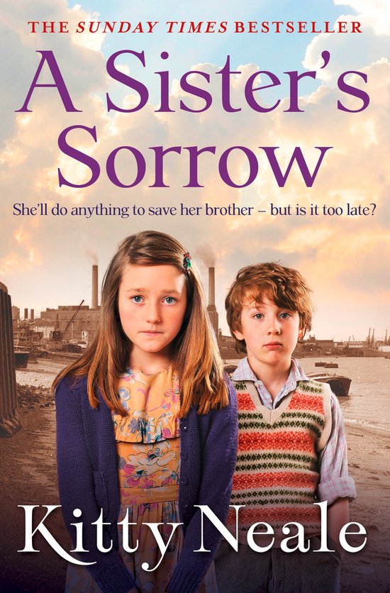 A Sisters Sorrow A powerful, gritty new saga from the Sunday Times bestseller