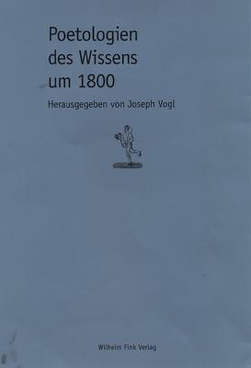 Poetologien des Wissens um 1800