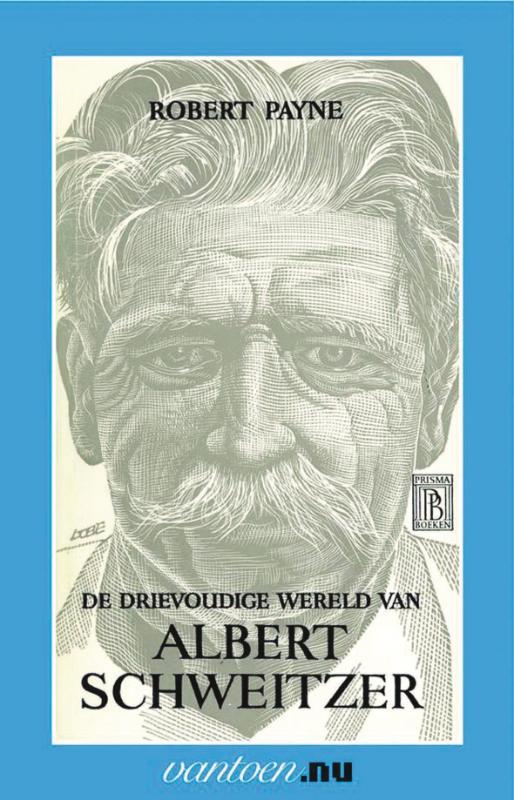 Drievoudige wereld van Albert Schweitzer / Vantoen.nu