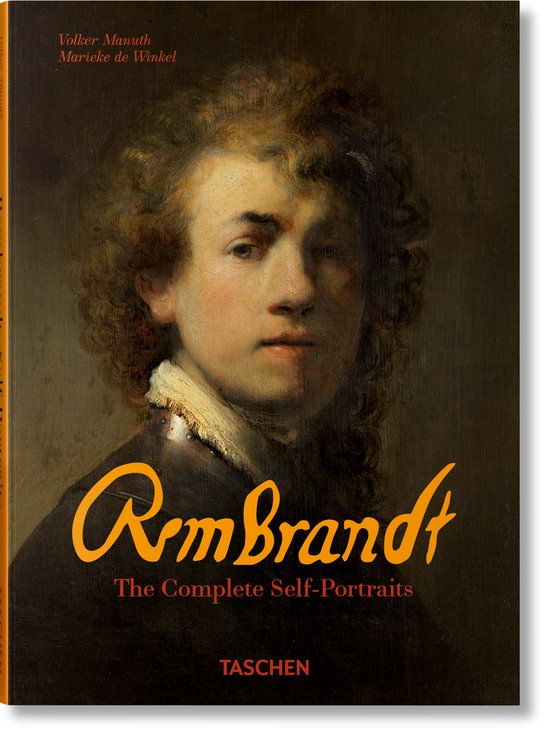 Marieke de Winkel Rembrandt. The Complete Self-Portraits
