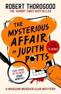 The Mysterious Affair Of Judith Potts / The Marlow Murder Club Mysteries