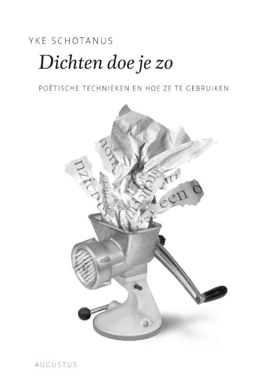 Yke Schotanus Dichten Doe Je Zo / De Schrijfbibliotheek