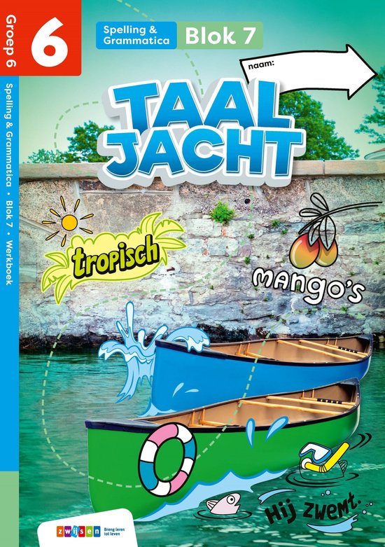 groep 6 blok 7-8 spelling & grammatica / Taaljacht / werkboek